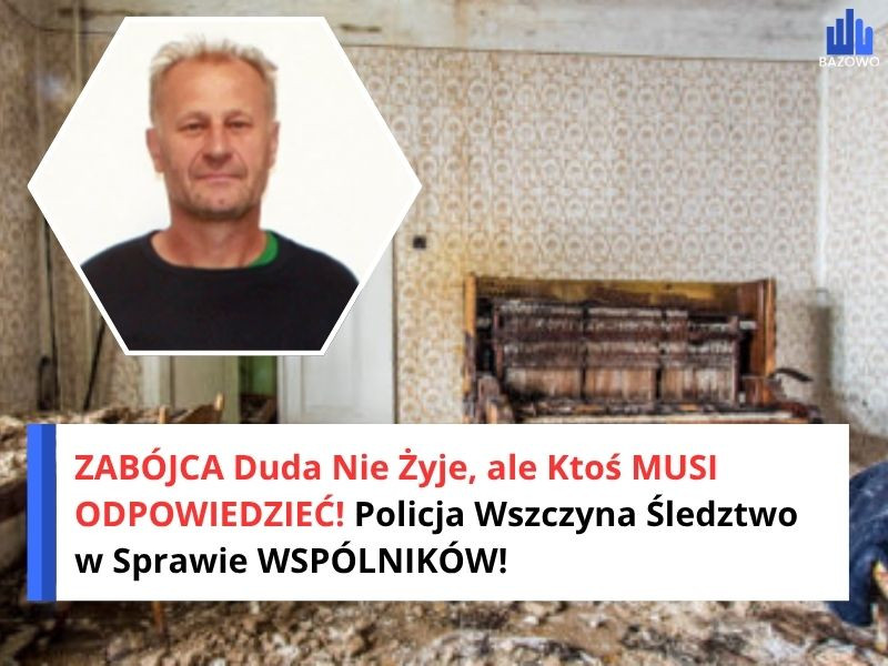ZABÓJCA Duda Nie Żyje, ale Ktoś MUSI ODPOWIEDZIEĆ! Policja Wszczyna Śledztwo w Sprawie WSPÓLNIKÓW!